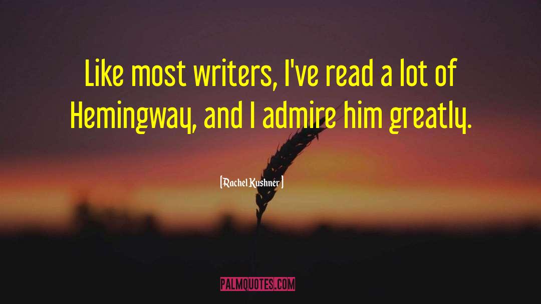 Fictional Writers quotes by Rachel Kushner