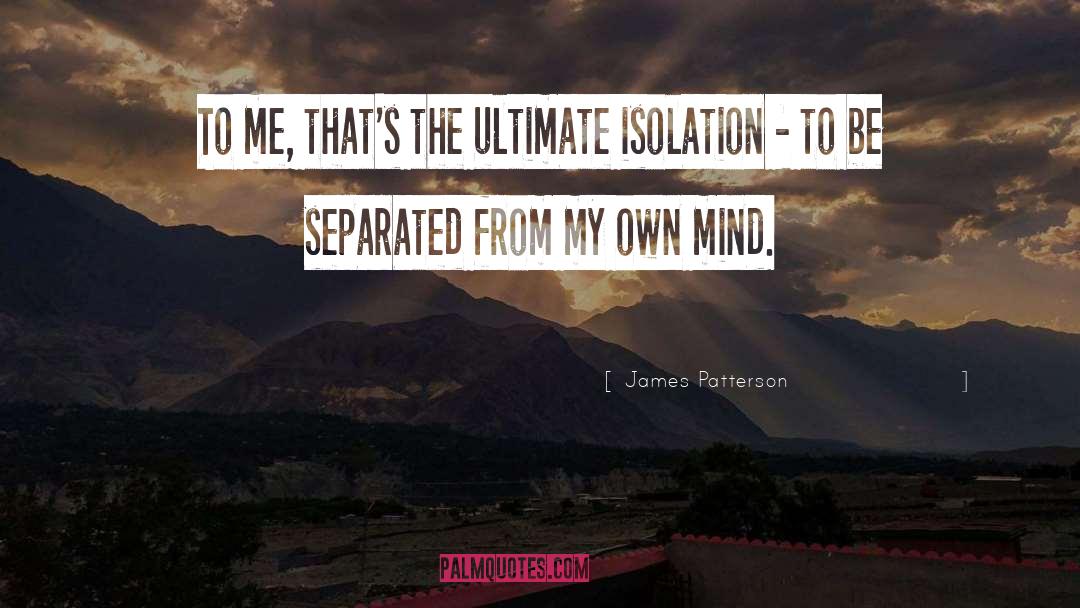 Fictionalized Biography quotes by James Patterson