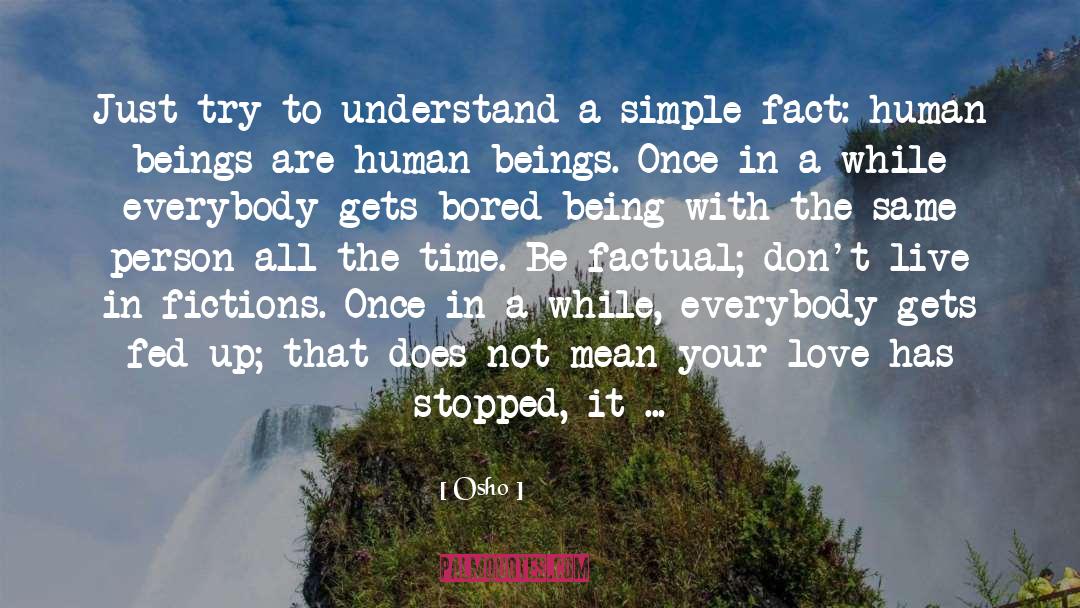 Fictions quotes by Osho