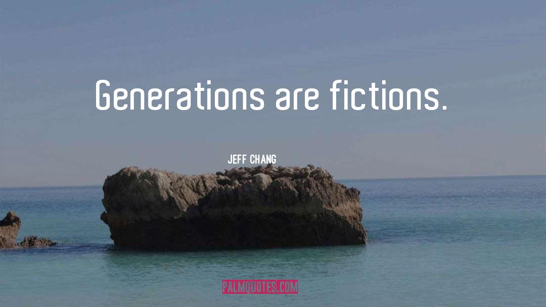 Fictions quotes by Jeff Chang