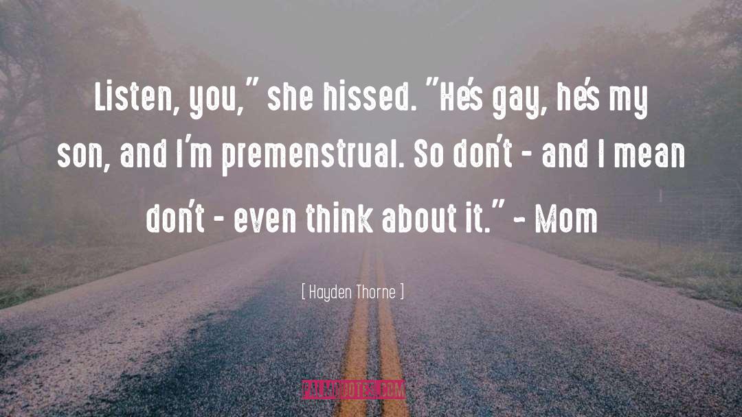 Fictitious Gay Son quotes by Hayden Thorne