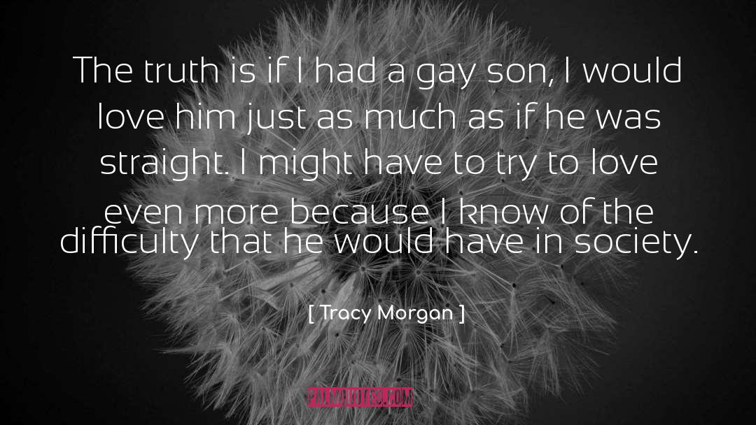 Fictitious Gay Son quotes by Tracy Morgan