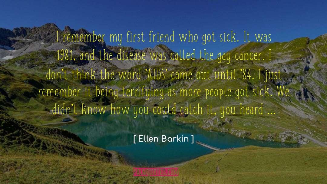 Fictitious Gay Son quotes by Ellen Barkin