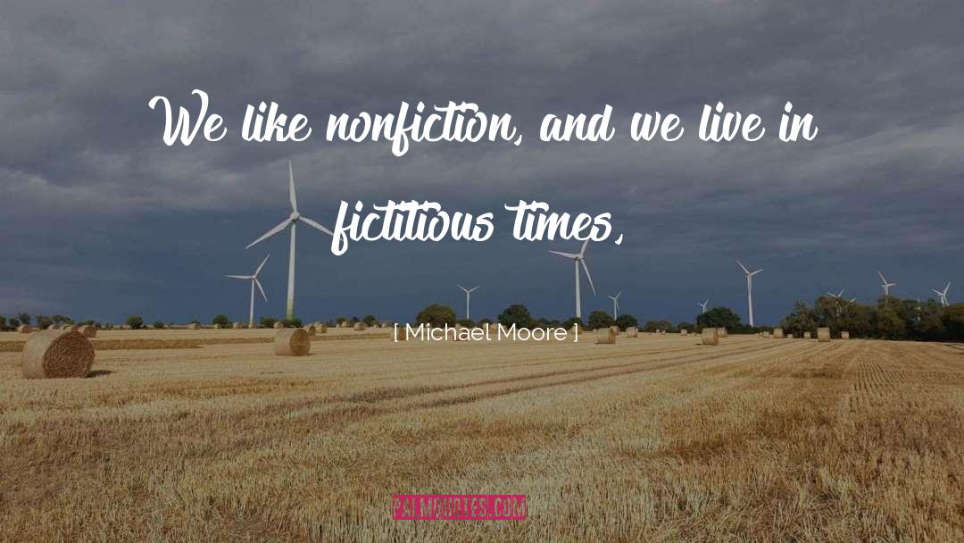 Fictitious quotes by Michael Moore