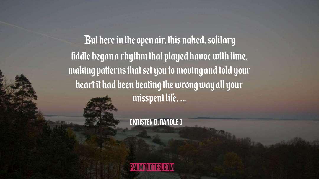 Fiddle quotes by Kristen D. Randle