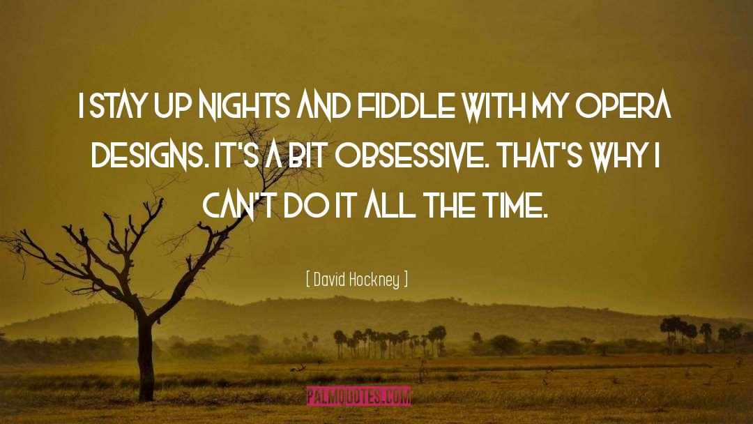 Fiddle quotes by David Hockney