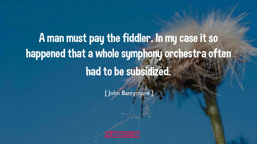 Fiddler quotes by John Barrymore