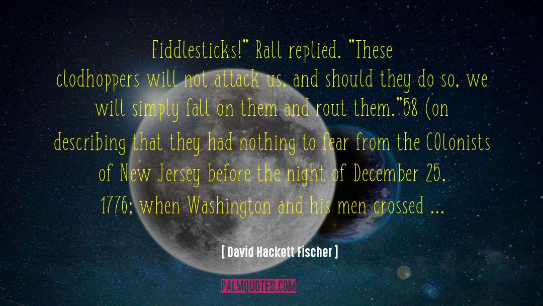 Fiddlesticks Lol quotes by David Hackett Fischer