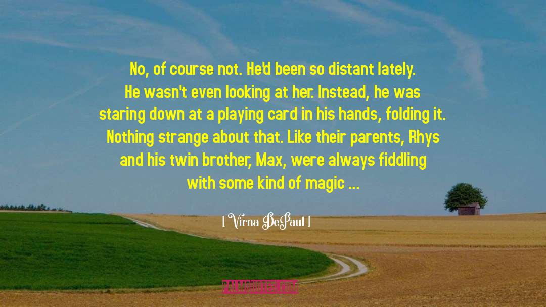 Fiddling quotes by Virna DePaul