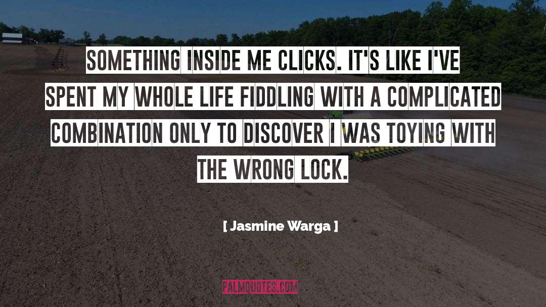 Fiddling quotes by Jasmine Warga