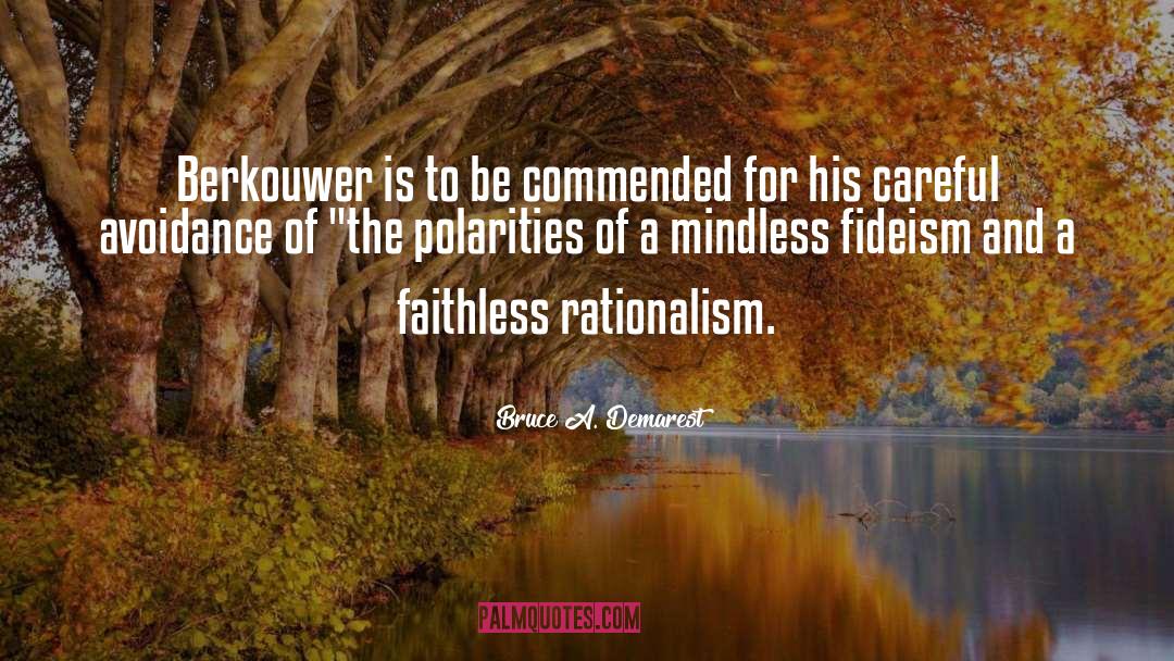 Fideism quotes by Bruce A. Demarest