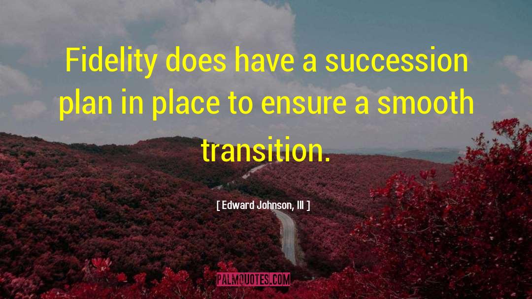 Fidelity quotes by Edward Johnson, III