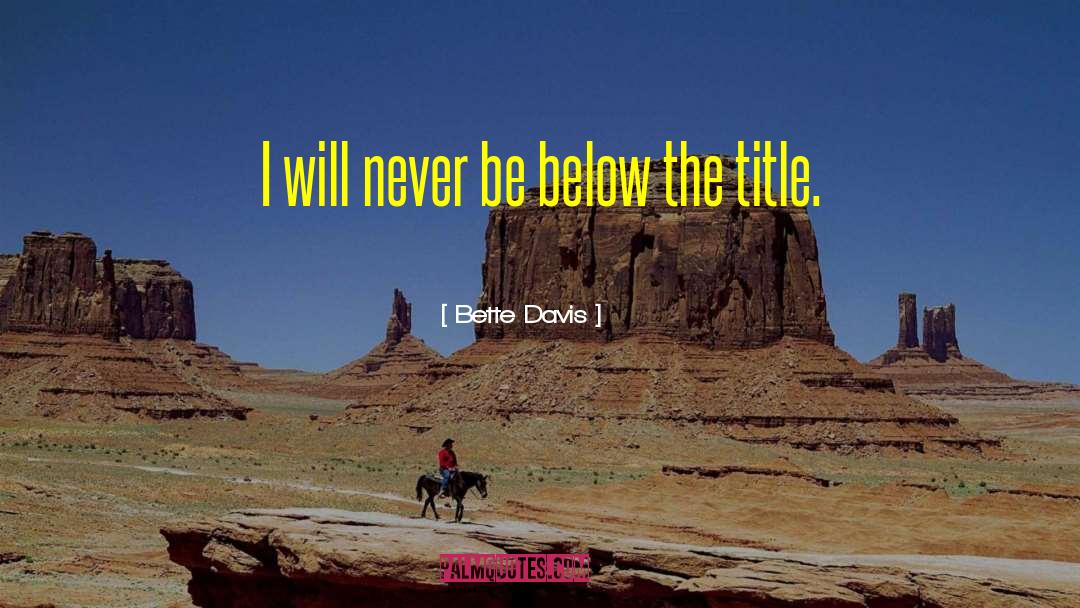 Fidelity Title Fee Quote quotes by Bette Davis
