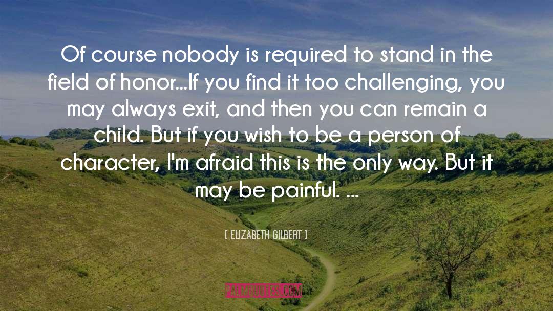 Field Of Honor quotes by Elizabeth Gilbert