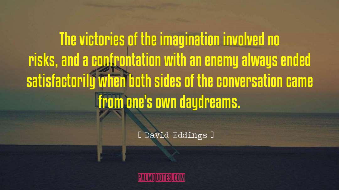 Field Of Imagination quotes by David Eddings