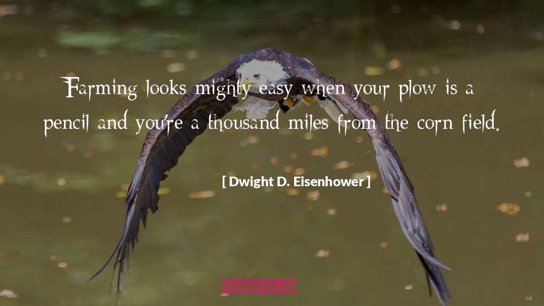 Field Trip quotes by Dwight D. Eisenhower