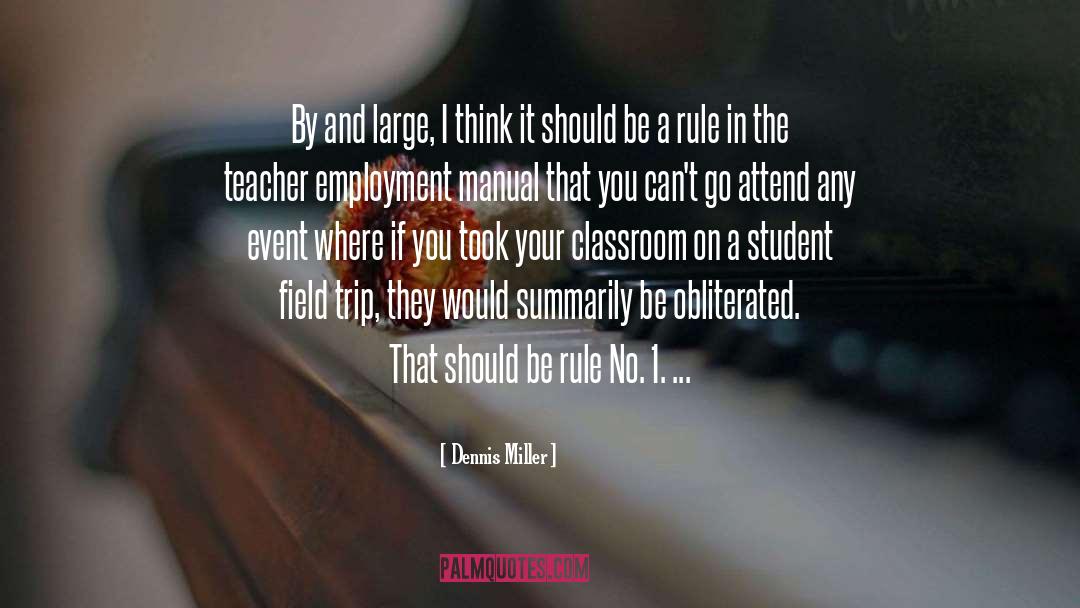 Field Trip quotes by Dennis Miller