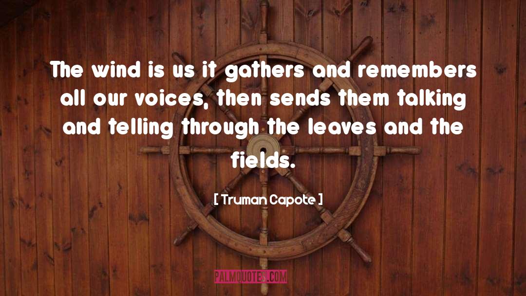 Fields quotes by Truman Capote