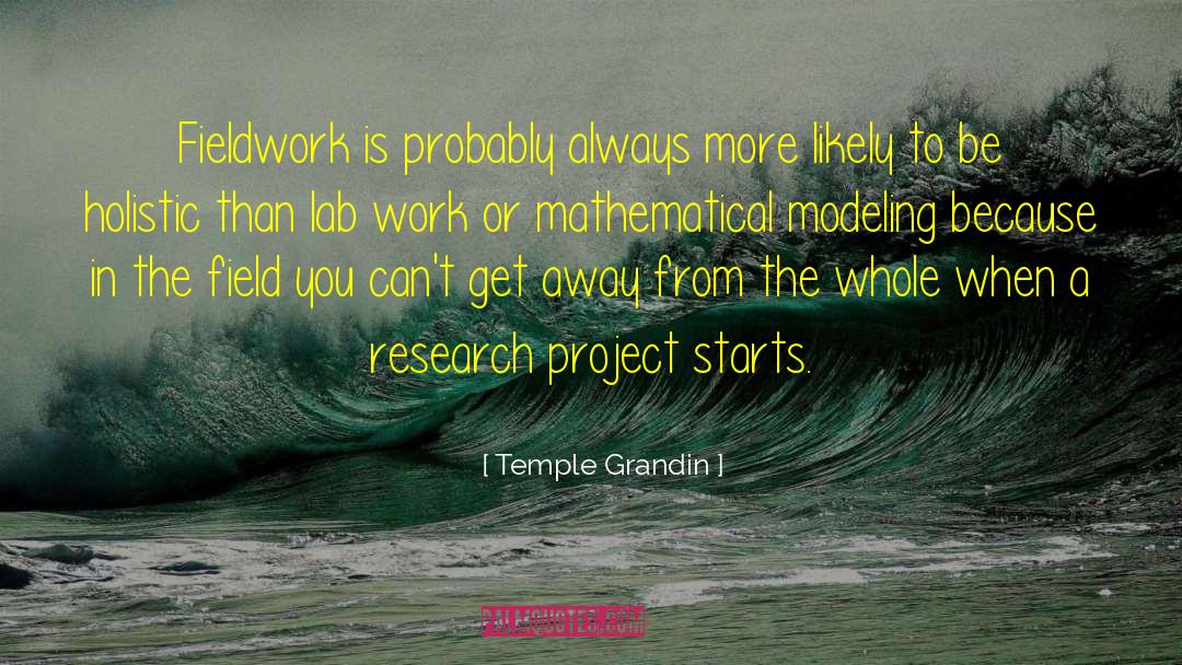 Fieldwork quotes by Temple Grandin
