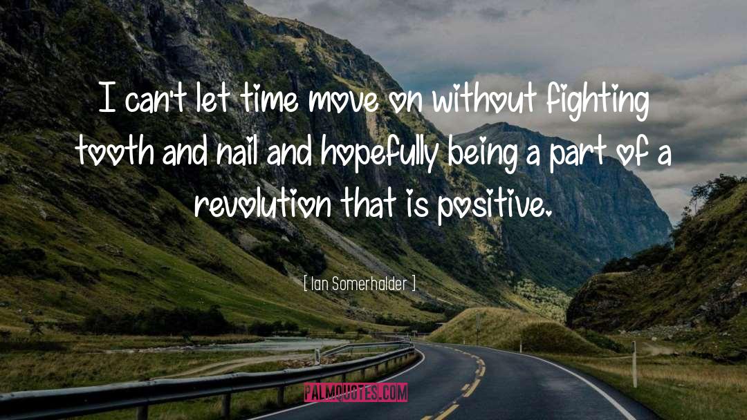 Fierce Fighting quotes by Ian Somerhalder