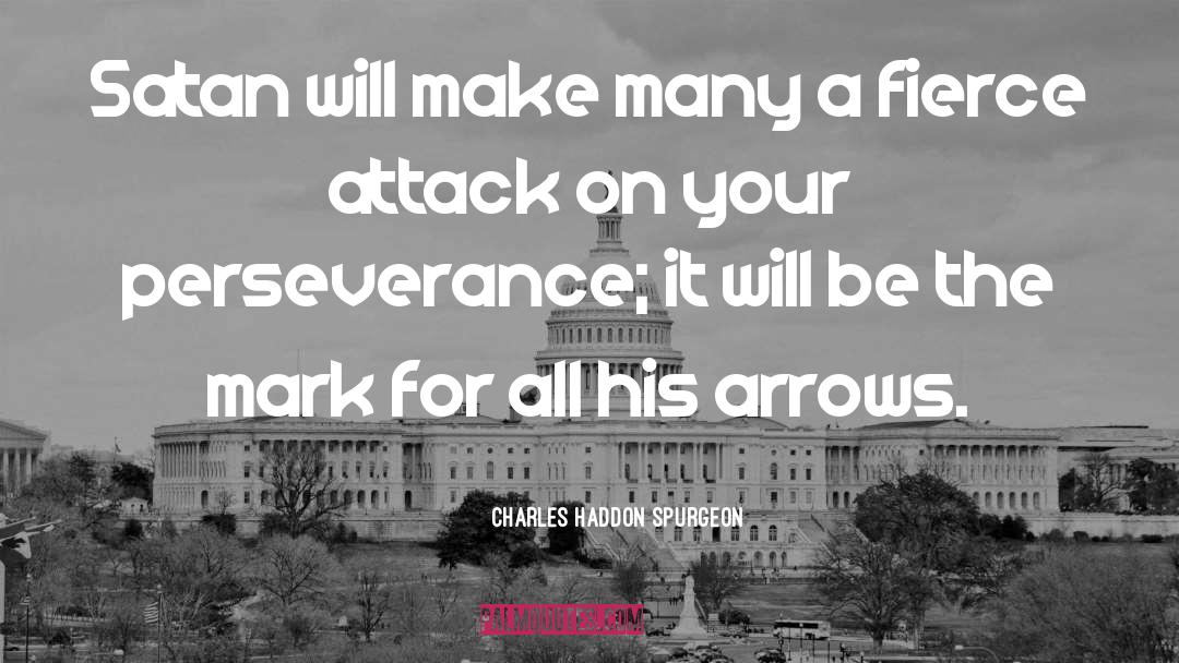 Fierce quotes by Charles Haddon Spurgeon