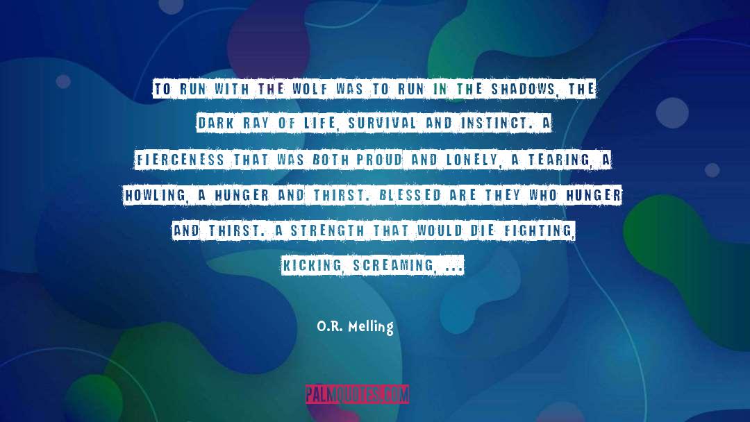 Fierceness quotes by O.R. Melling