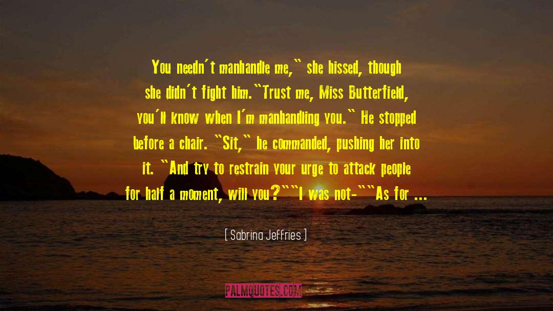 Fierceness quotes by Sabrina Jeffries