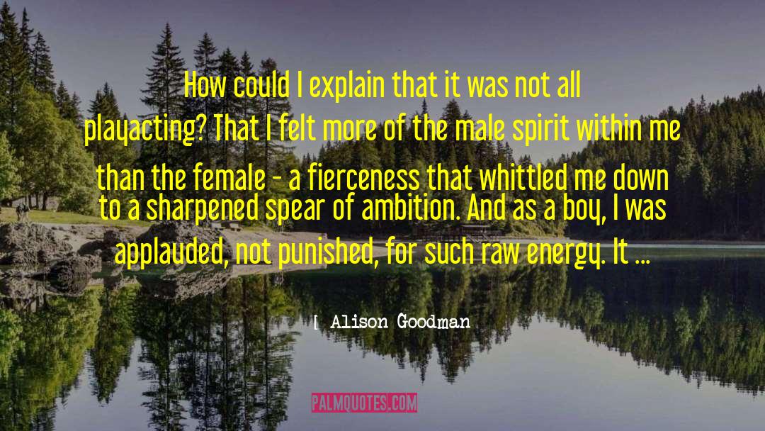 Fierceness quotes by Alison Goodman