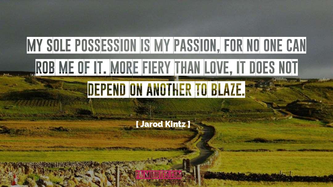 Fiery quotes by Jarod Kintz