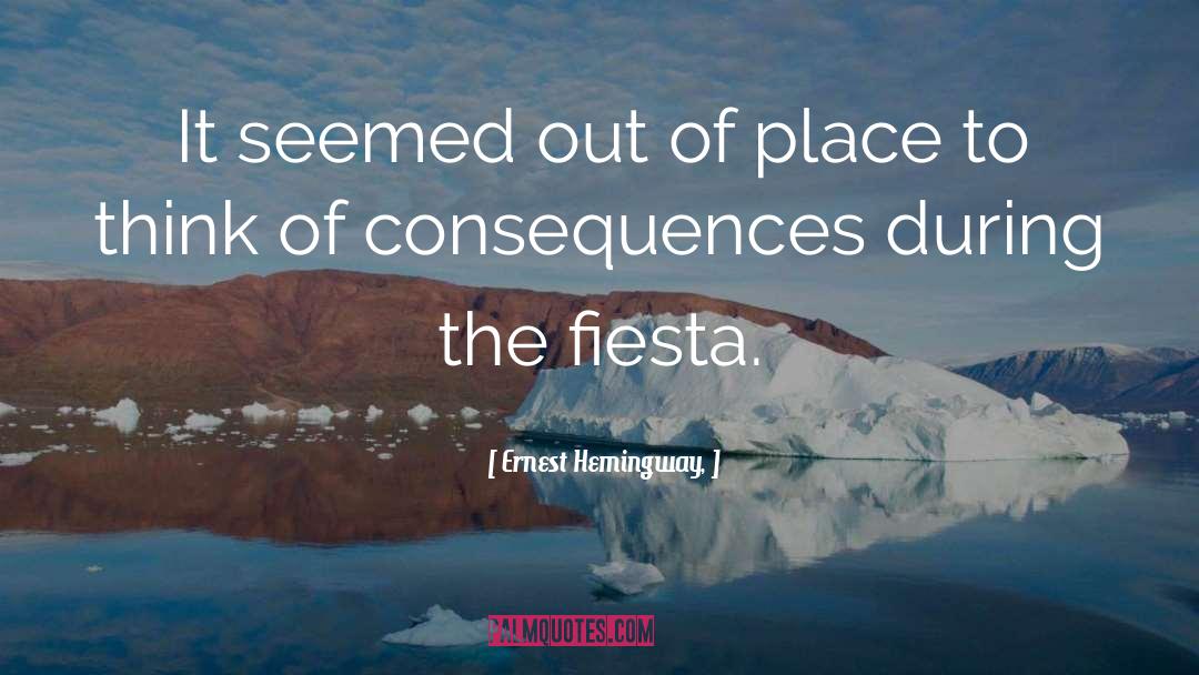 Fiesta quotes by Ernest Hemingway,