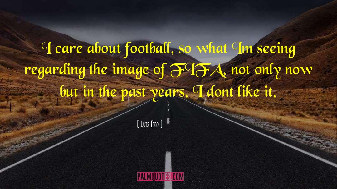 Fifa quotes by Luis Figo