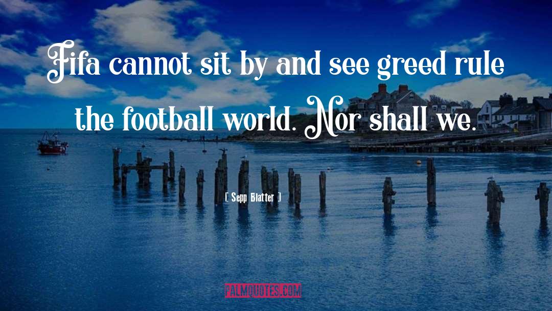 Fifa quotes by Sepp Blatter