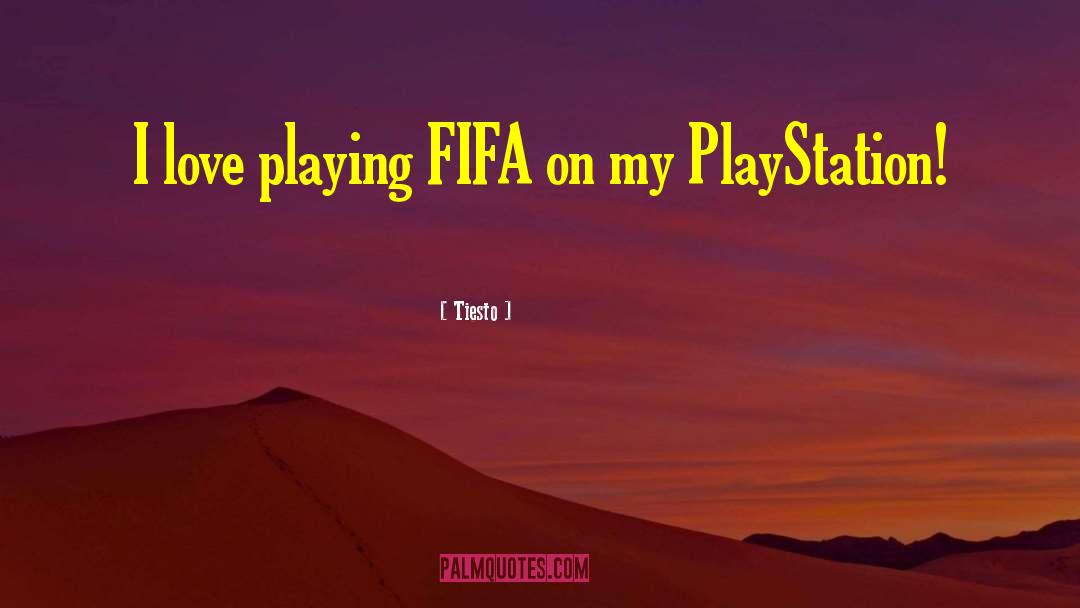 Fifa quotes by Tiesto