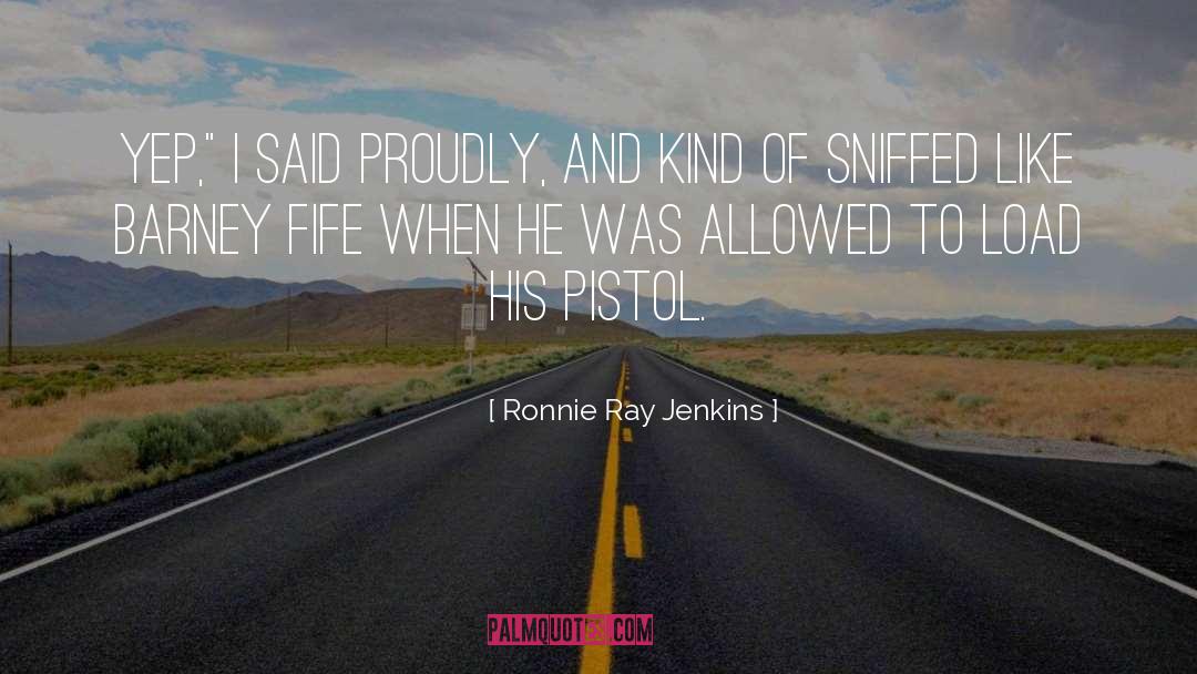 Fife quotes by Ronnie Ray Jenkins