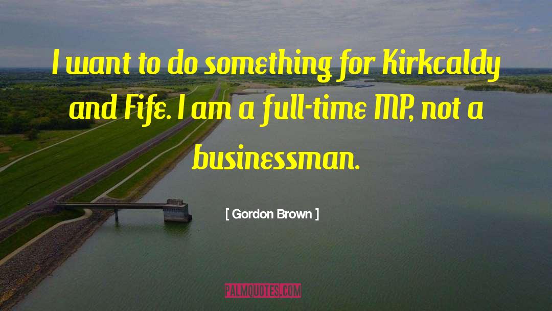 Fife quotes by Gordon Brown