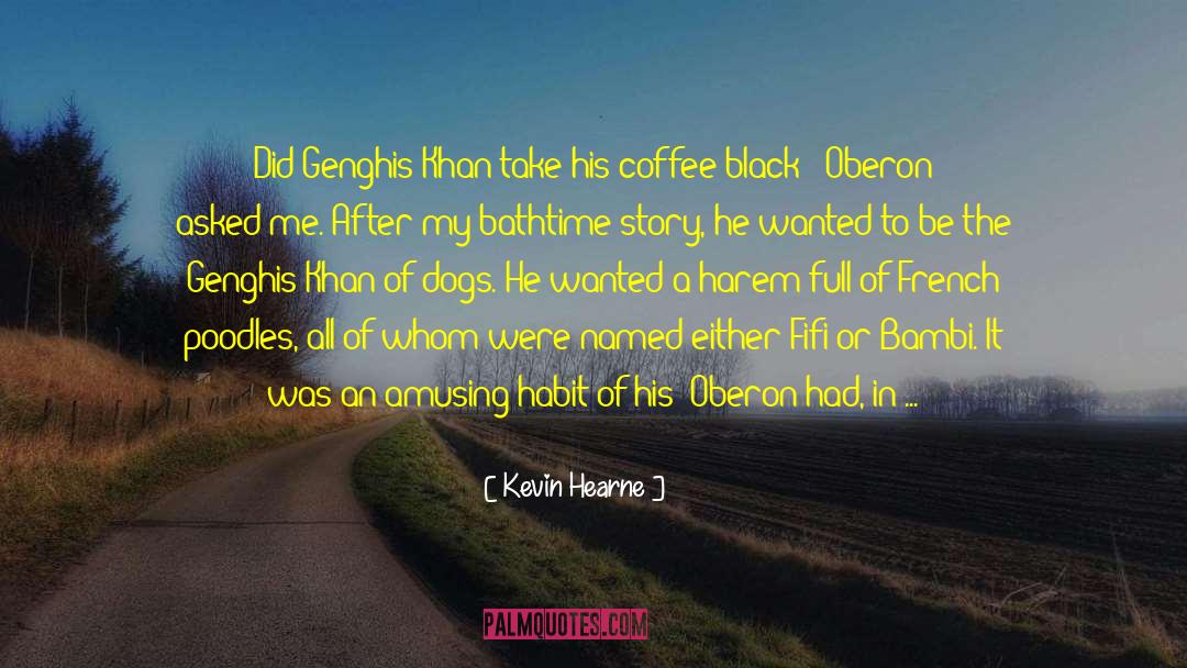 Fifi quotes by Kevin Hearne