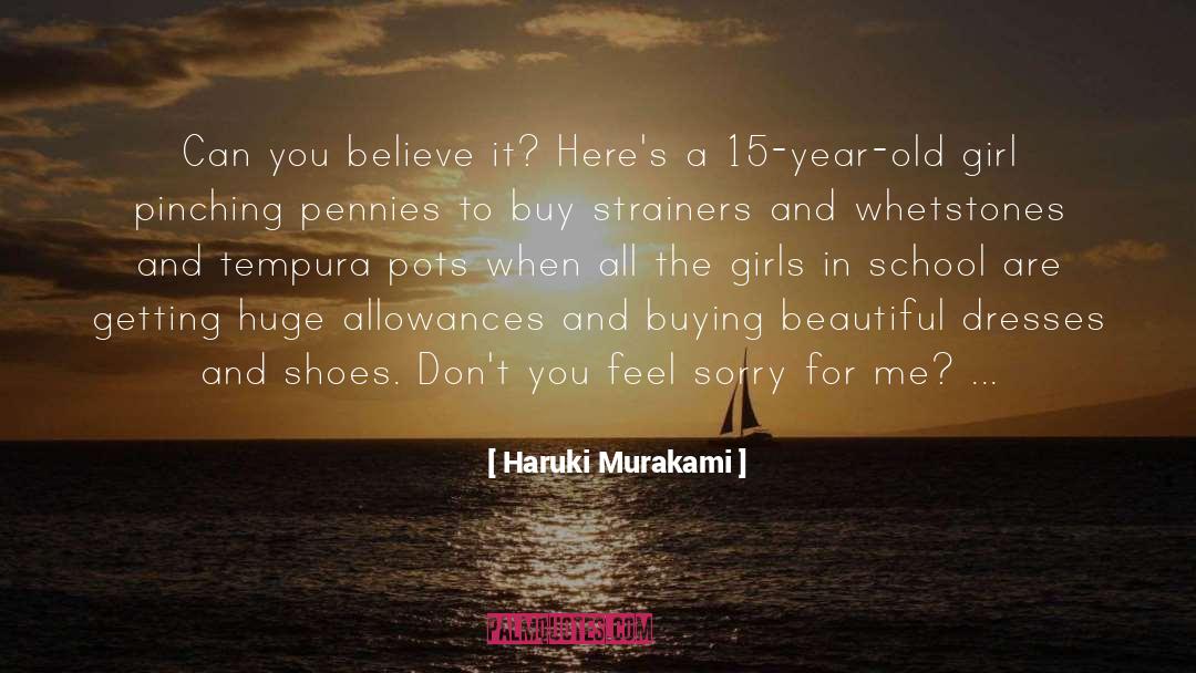Fifteen Year Old Girls quotes by Haruki Murakami