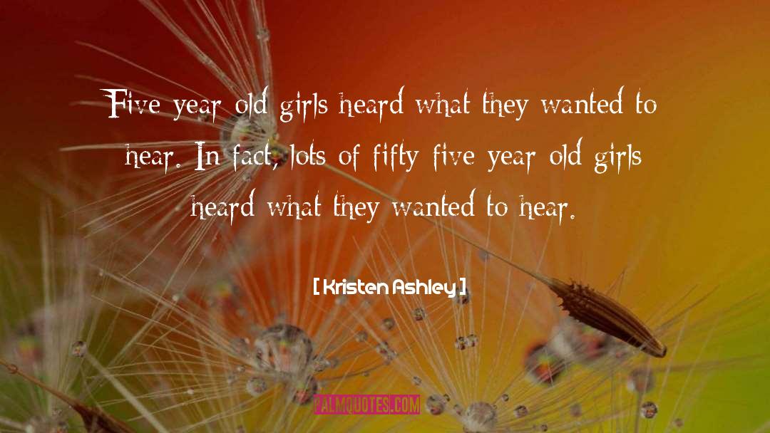 Fifteen Year Old Girls quotes by Kristen Ashley