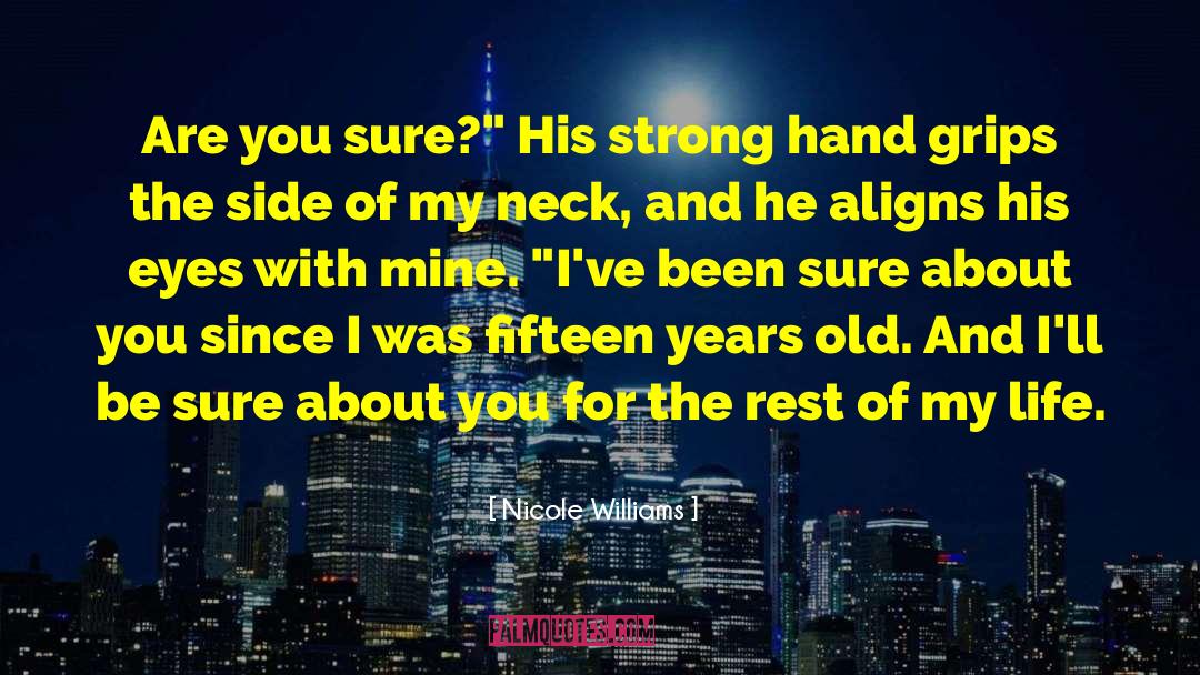 Fifteen Years Old quotes by Nicole Williams