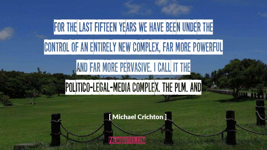 Fifteen Years quotes by Michael Crichton