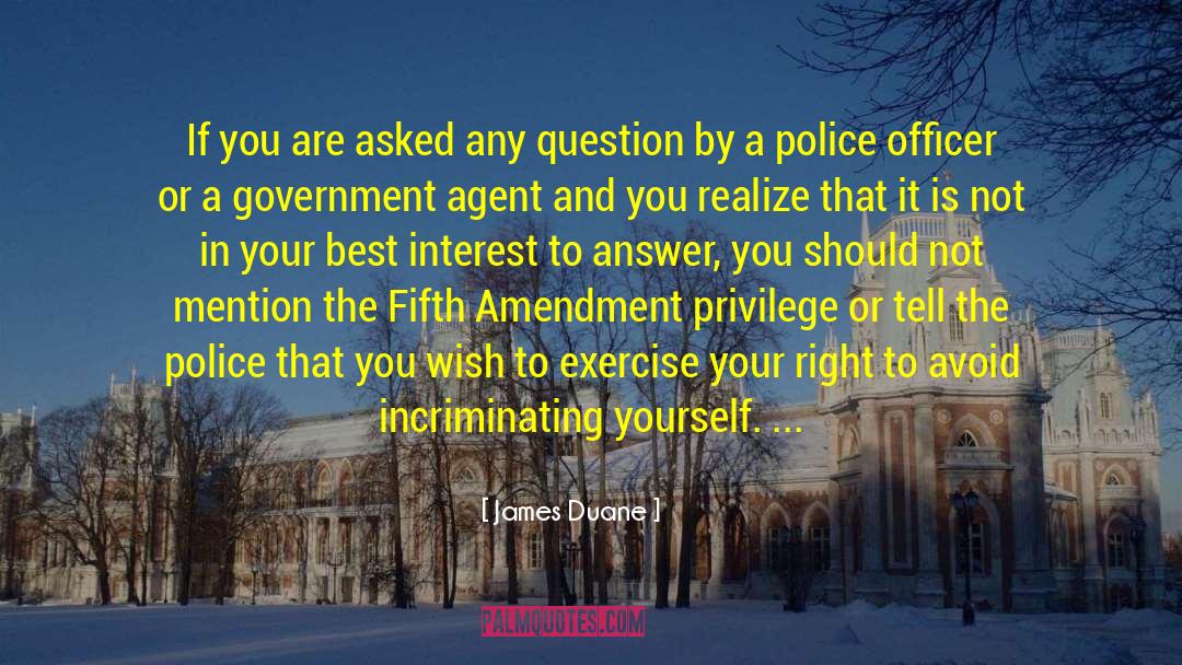 Fifth Amendment quotes by James Duane