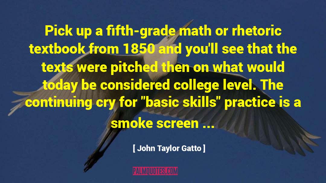 Fifth Grade quotes by John Taylor Gatto