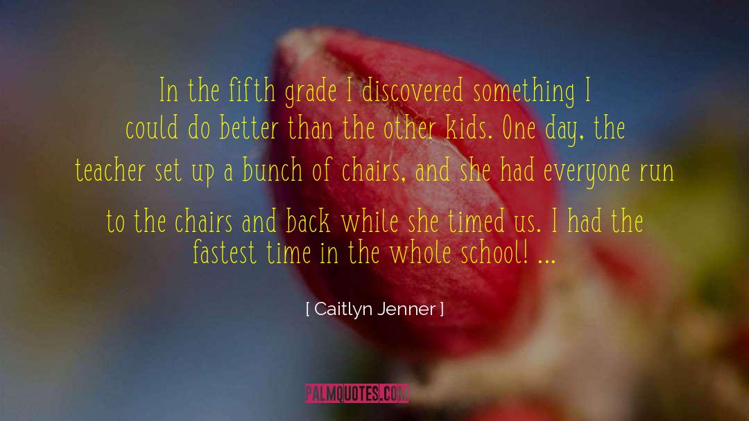 Fifth Grade quotes by Caitlyn Jenner