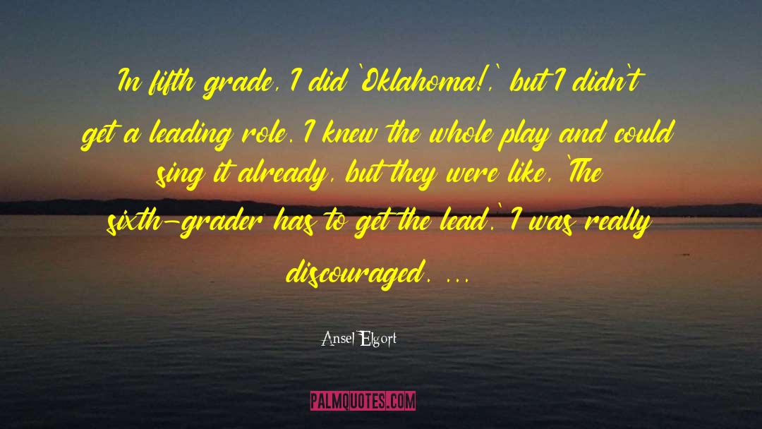 Fifth Grade quotes by Ansel Elgort