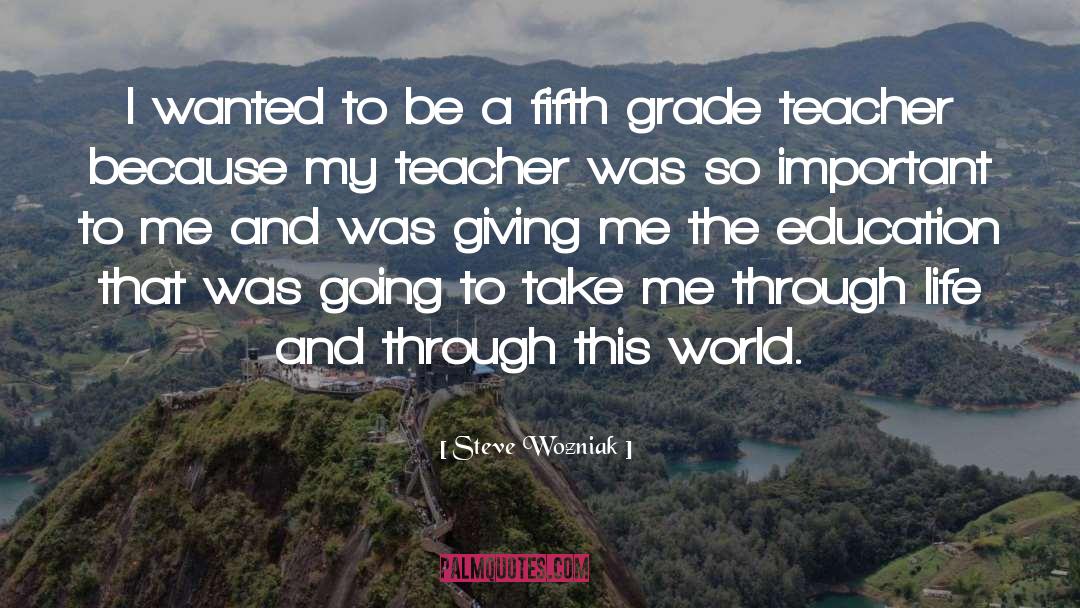 Fifth Grade quotes by Steve Wozniak