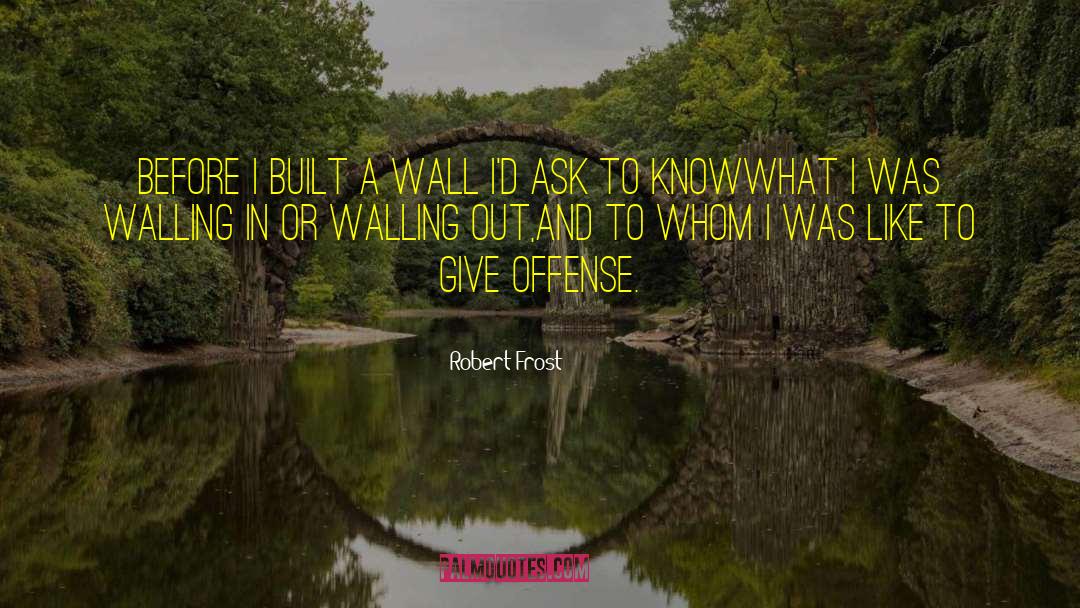 Fifth Wall quotes by Robert Frost