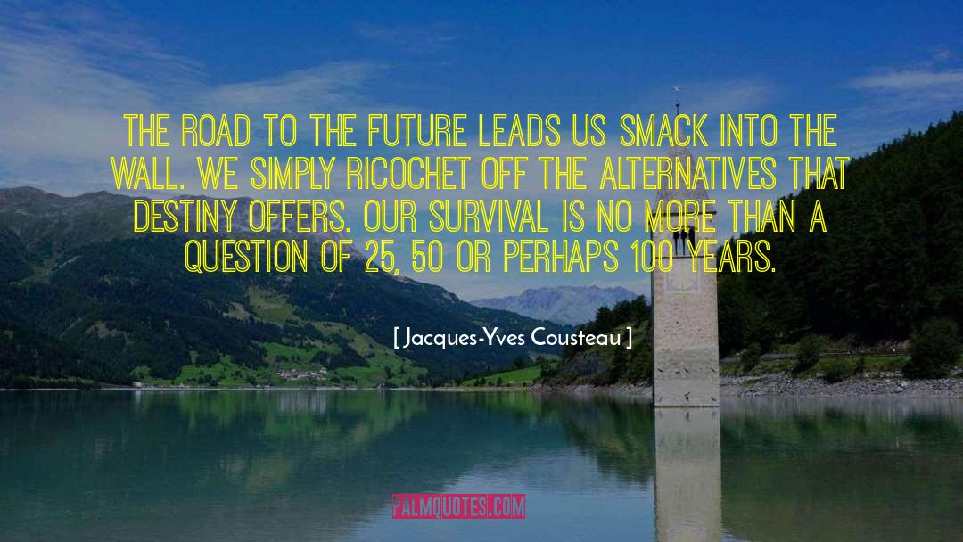 Fifth Wall quotes by Jacques-Yves Cousteau