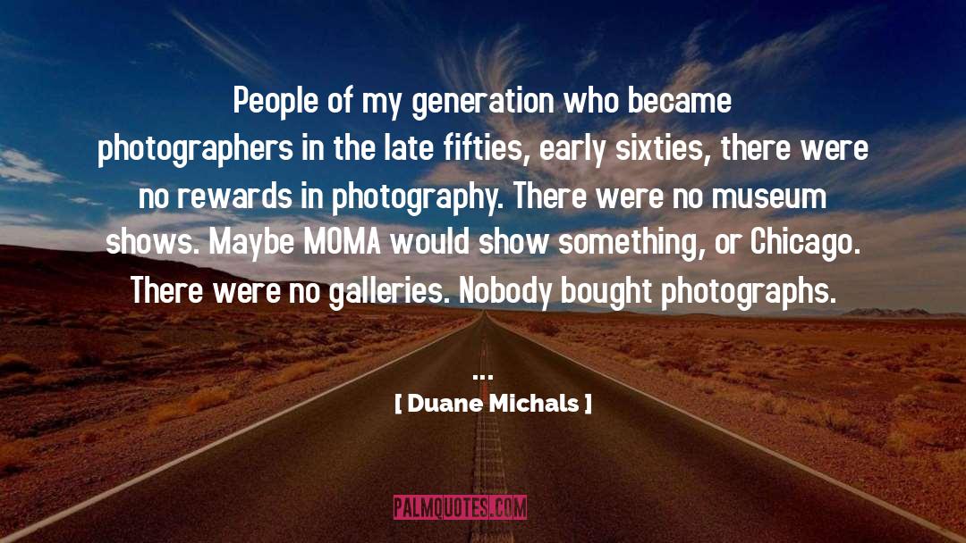 Fifties quotes by Duane Michals