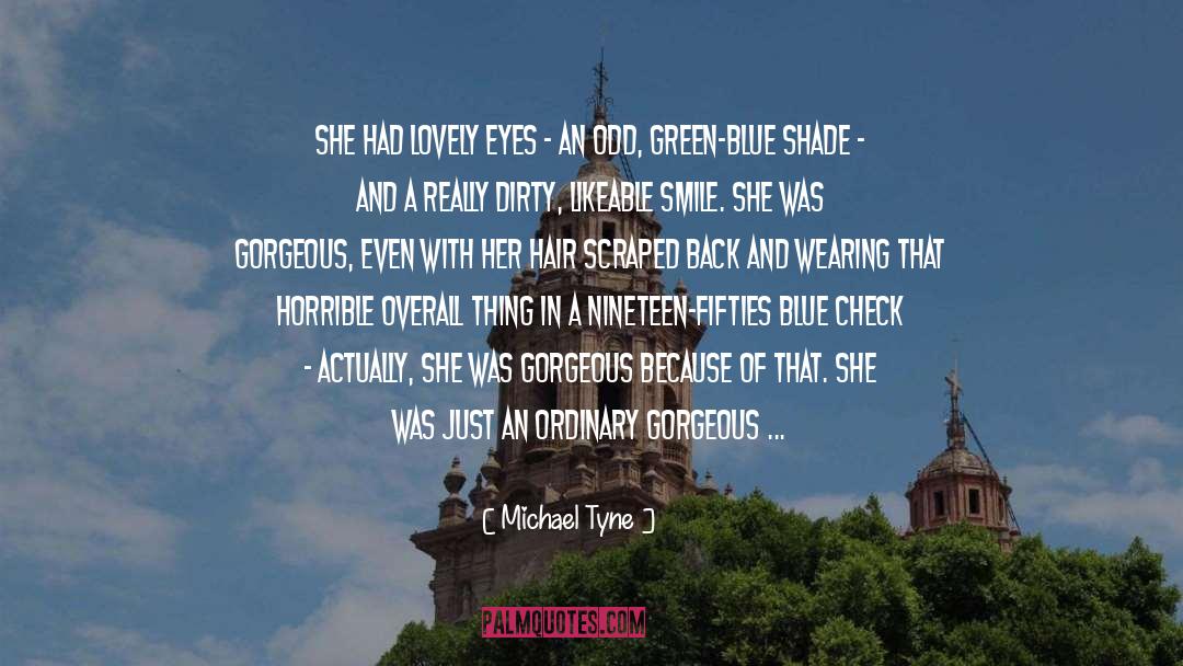 Fifties quotes by Michael Tyne