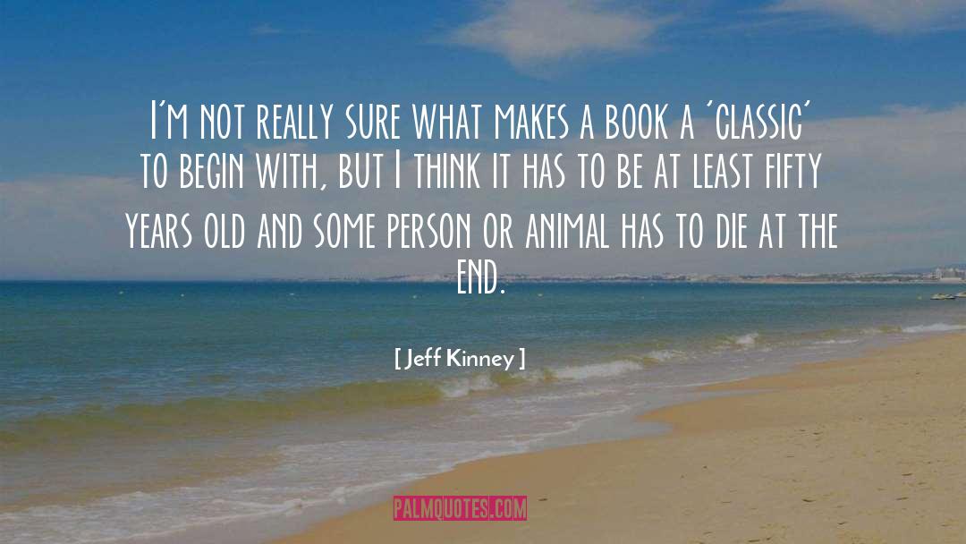 Fifty quotes by Jeff Kinney